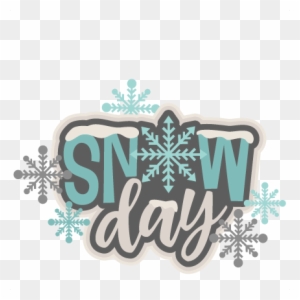 Snow Day Title Svg Scrapbook Cut File Cute Clipart - Snow Day Images Free