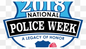 National Police Week And Peace Officers Memorial Day - Law Enforcement Week 2018