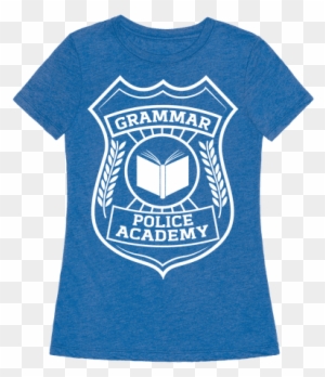 Grammar Police Academy T Shirts, Tank Tops, Sweatshirts - T-shirt