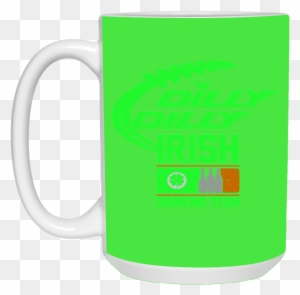 Dilly Dilly St Patricks Day Irish Drinking Team Mug - Mug