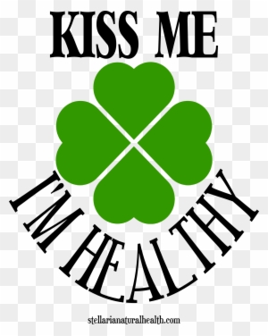 Patrick's Day Kiss Me I'm Healthy Logo - Healthy St Patrick's Day