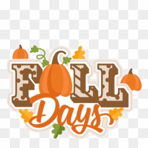 Fall Days Title Svg Scrapbook Cut File Cute Clipart - Autumn