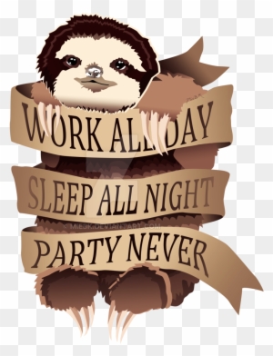 Work All Day, Sleep All Night, Party Never By Miebk - Nap All Day Sleep All Night