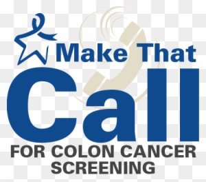 Make That Call - Get Screened For Colon Cancer