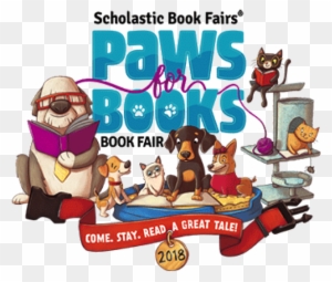 The 2018 Paws For Books Book Fair Is Coming And We - Scholastic Book Fair Paws For Books