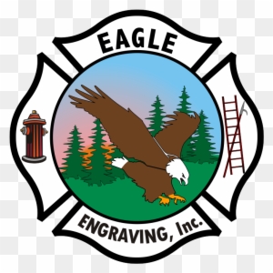 Check Out The Original Eagle Engraving Website - Fire Department Logo Sign