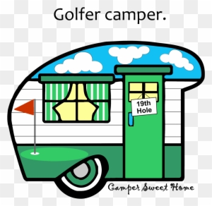 "golfer" Camper Camper Sweet Home - Recreational Vehicle