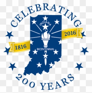 Indiana Has Been Endorsed As A Legacy Project By The - Indiana Celebrating 200 Years