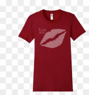 Let The World Know Just How Kissable That You Are By - T Shirt Print Opacity