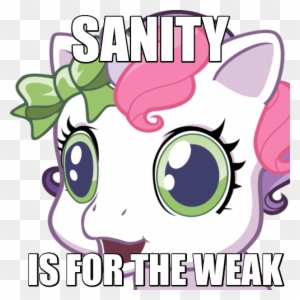 Is For-the Weak Sweetie Belle Cheerilee Pony Pink Text - Horror The Horror Mlp