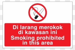 Smoking Prohibited In This Area - No Smoking It Is Against The Law