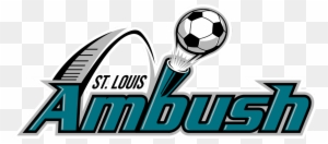 Louis Ambush Veteran Of The Game - St Louis Ambush Soccer