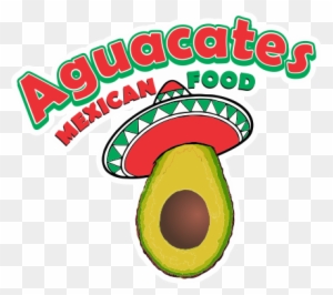 Aguacates Mexican Food - Mexican Cuisine
