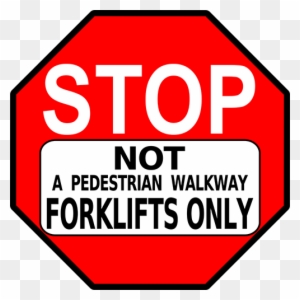 Stop Not A Pedestrian Walkway Forklifts Only Floor - Plataforma De Afectados Por La Hipoteca