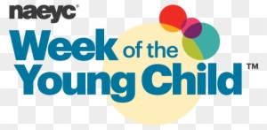 Celebrate The National Association For The Education - Week Of The Young Child 2018