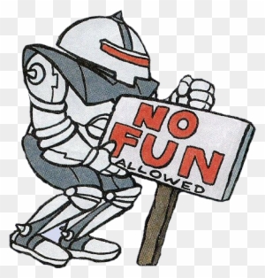 361 Kb Png - No Fun Allowed Robot