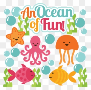 An Ocean Of Fun Svg Scrapbook Cute Svg Cuts Cut Files - Under The Sea Images Clip Art