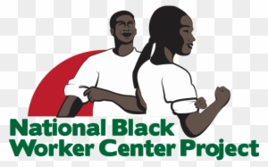 National Black Worker Center Project - National Black Worker Center Project