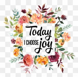 Choose Joy, Watercolor Design, Our Love - Watercolor Hand Drawn Abstract Flower Png
