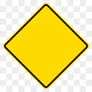Diamond Warning Sign - Blank Yellow Sign Means
