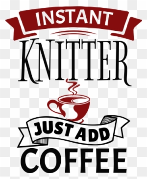 Instant Knitter Just Add Coffee Instant Knitter Just - Cup Of Coffee Smoke Balance Wall Vinyl Decal, Size