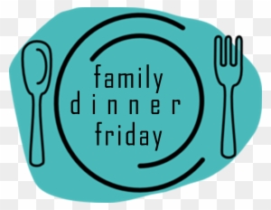 Family Dinner Friday - Plate Fork And Knife Clipart