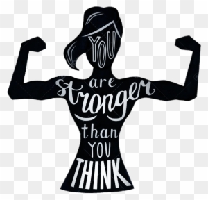 Strength Power Womenpower Strong Recovery - You Are Stronger Than You Think Woman