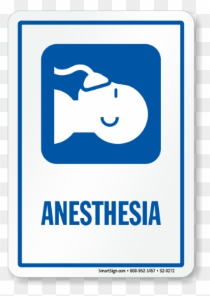 Anesthesia Sign Patient Receiving Anaesthetic Symbol - Information Sign