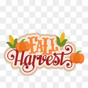 Fall Harvest Svg Scrapbook Title Svg Cutting Files - Fall Harvest Clip Art