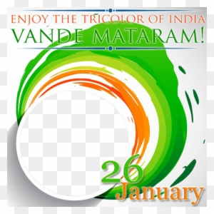 Create Republic Of India Vande Mataram Frame With Your - Republic Day Photo Frame