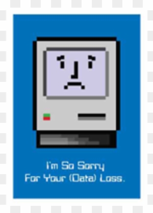 Sorry For Your Data Loss Geeky Greeting Card - Sorry For Your Data Loss