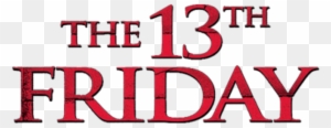 Friday The 13th Transparent Transparent Background - Friday The 13th