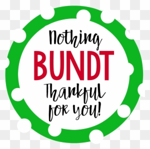 Nothing Bundt Thankful For You Gift Tags - Nothing Bundt Thankful For You