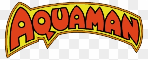 "aquaman" Volume 1 Logo Recreated In Photoshop - Aquaman Png Logo Hd