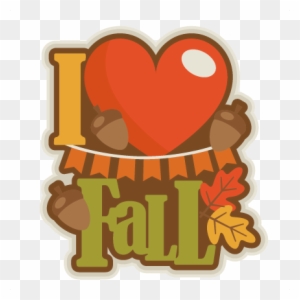 I Love Fall Svg Scrapbook Title Svg Cutting Files For - Scrapbooking