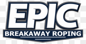 Copyright 2018 Epic Breakaway Roping - Copyright 2018 Epic Breakaway Roping