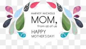 Harvey Nichols Mon, From All Of Us Happy Mother's Day - Graphic Design