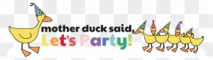Mother Duck Said Let's Party Banner Image - Happy Birthday Mother Duck