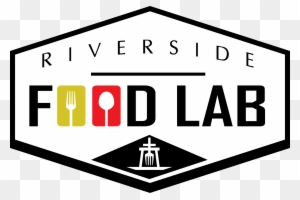 Riverside Takes Next Step As Culinary Hub Of Inland - Riverside Food Lab