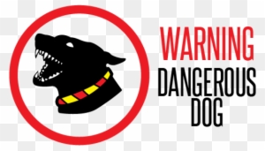 An Example Of A Dangerous Dog Sign, Which Will Soon - Dangerous Dog Warning Sign For Tasmania