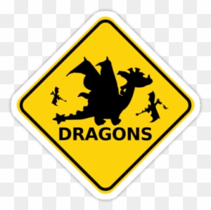 Funny Beware Of Dragons Traffic Sign Stickers By Cartoon-dragons - Sign