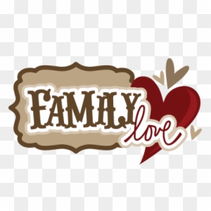 Family Love Svg Scrapbook Title Family Svg Files Family - Family Matters Clipart