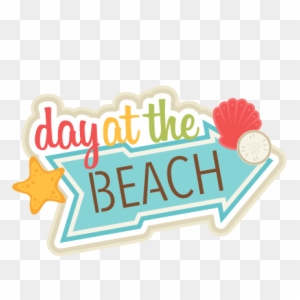 Day At The Beach Svg Scrapbook Title Svg Cut File Free - Day At The Beach Clip Art