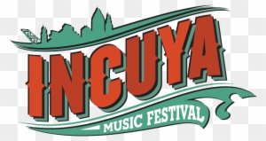 Promoters Announce 'incuya' Festival Set To Heat Up - Incuya Music Festival