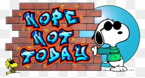 Snoopy And Woodstock ''nope Not Today'' - Joe Cool Snoopy Lover 2017 Basic Tees