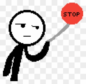 Stickman Holding Up A Stop Sign - Stop Sign