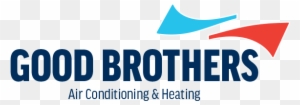 Good Brothers Air Conditioning And Heating - Let's Get Together Before We Get Much Older