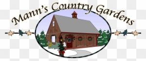 Mann's Country Gardens Gift Shop, Christmas Tree Farm, - Mann's Country Gardens