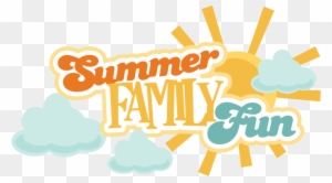Summer Family Fun Svg Scrapbook Title Summer Svg Files - Summer Family Fun