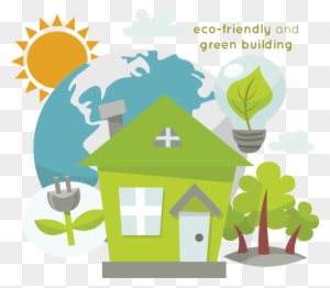 The Long Term Benefits Of Eco Friendly Buildings - Eco Friendly House Clipart